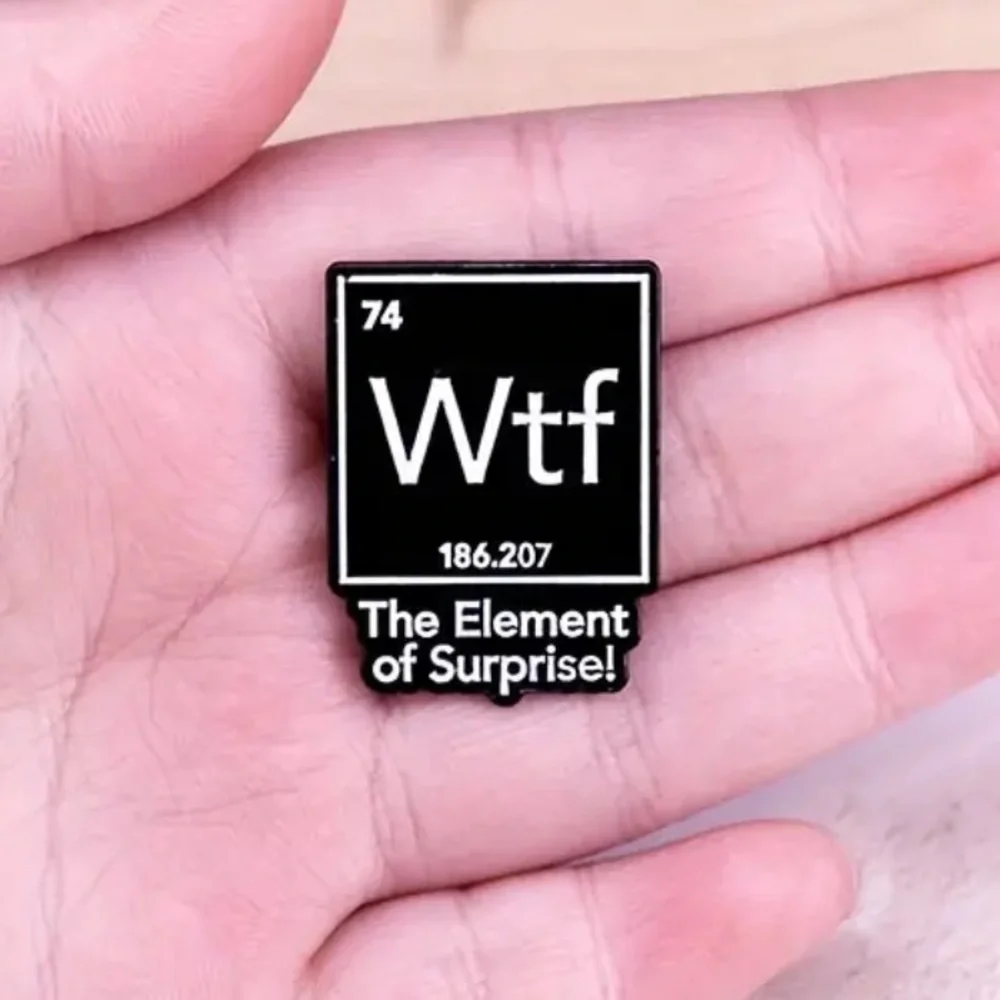 3/$25 “WTF The Element of Surprise!” Funny Pin, Elements, Periodic Table